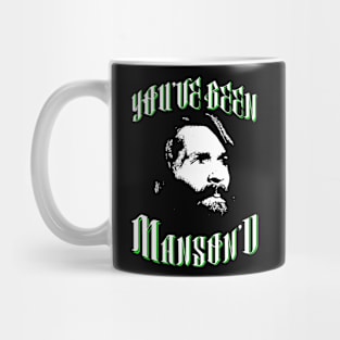 You've Been Manson'd Mug